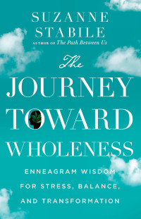 Suzanne Stabile; — The Journey Toward Wholeness