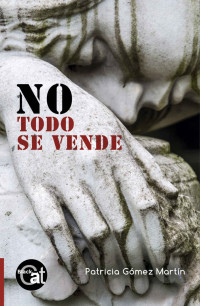 Patricia Gómez Martín — No todo se vende