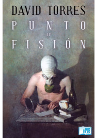 David Torres — Punto de fisión