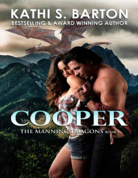 Kathi S. Barton — Cooper: The Manning Dragons ― Erotic Paranormal Dragon Shifter Romance