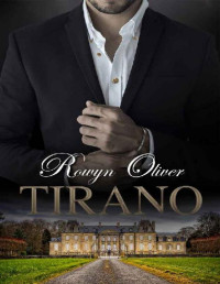 Rowyn Oliver — Tirano (Spanish Edition)