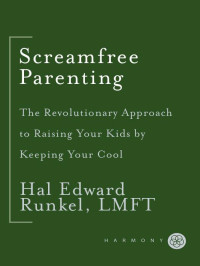 Hal Edward Runkel — Screamfree Parenting