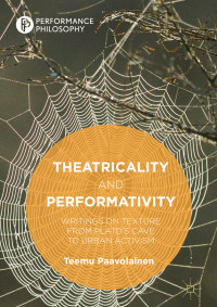 Teemu Paavolainen — Theatricality and Performativity