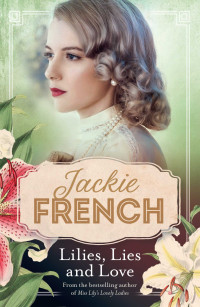 French, Jackie — Lilies, Lies and Love