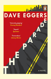 Dave Eggers — The Parade