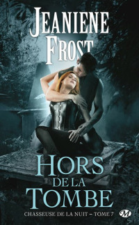 Frost, Jeaniene — Hors De La Tombe