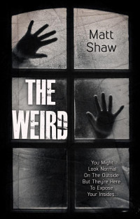 Matt Shaw — The Weird