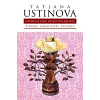 Tatjana Ustinova — Pirmoji karalienės taisyklė