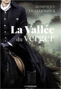 Dominique Villeveygoux — La Vallée du verger