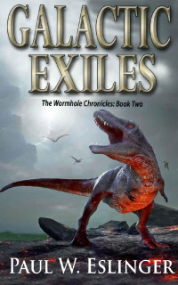 Paul Eslinger — Galactic Exiles (The Wormhole Chronicles Book 2)