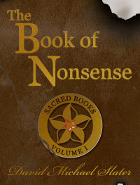 David Michael Slater [Slater, David Michael] — The Book of Nonsense