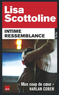 Lisa Scottoline — Intime Ressemblance