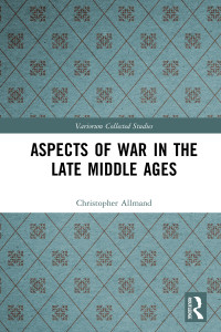 Christopher Allmand — Aspects of War in the Late Middle Ages