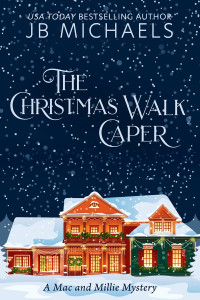 J. B. Michaels — The Christmas Walk Caper