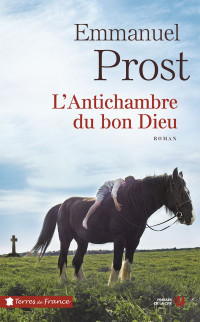 Emmanuel Prost  — L'antichambre du Bon Dieu