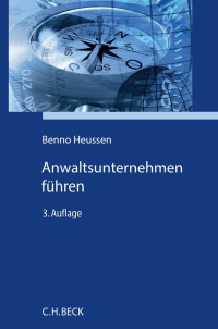 Benno Heussen, Stefan Rizor, Jan Petke — Anwaltsunternehmen führen