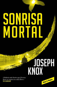 Joseph Knox — Sonrisa mortal
