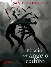 Fitzpatrick, Becca — Il bacio dell'angelo caduto (Italian Edition)