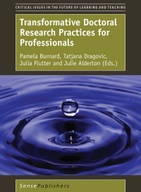 Pamela Burnard; Tatjana Dragovic; Julia Flutter — Transformative Doctoral Research Practices for Professionals