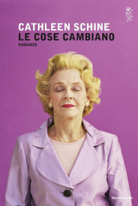 Cathleen Schine — Le cose cambiano