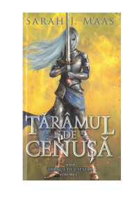 Sarah J. Maas — Tronul de clestar, Vol. 7 : Tarâmul de cenusa