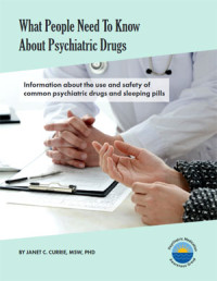 Janet C. Currie — What People Need to Know About Psychiatric Drugs