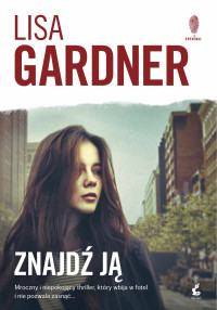 Lisa Gardner — Znajdź ją