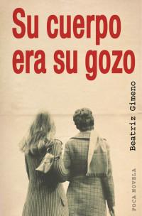 Gimeno, Beatriz — Su cuerpo era su gozo