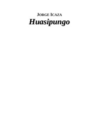 Jorge Icaza — Huasipungo