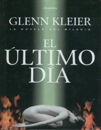 Glenn Kleier [Kleier, Glenn] — El último dí­a