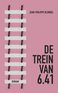 Jean-Philippe Blondel — De trein van 6.41