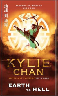 Kylie Chan — Journey to Wudang 1 - Earth to Hell