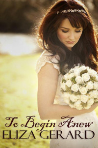 Gerard, Eliza — To Begin Anew (Blue Jay Romance)