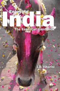 J. D. Viharini — Enjoying India: The Essential Handbook