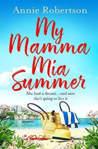 Annie Robertson — My Mamma Mia Summer