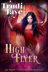 Trudi Jaye [Jaye, Trudi] — High Flyer