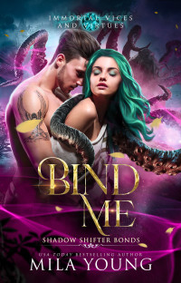 Mila Young — Bind Me: A Shadow Shifter Fantasy Romance