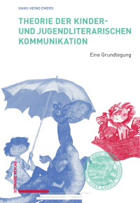 Hans-Heino Ewers — Theorie der kinder- und jugendliterarischen Kommunikation