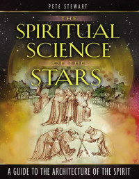 Pete Stewart [Pete Stewart] — The Spiritual Science of the Stars