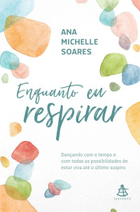 Ana Michelle Soares — Enquanto eu respirar