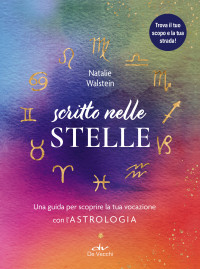 Natalie Walstein — Scritto nelle stelle: Una guida per scoprire la tua vocazione con l’astrologia