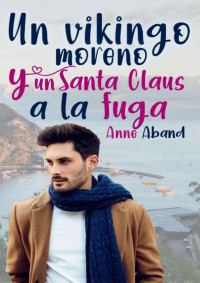 Anne Aband — Un vikingo moreno y un Santa Claus a la fuga