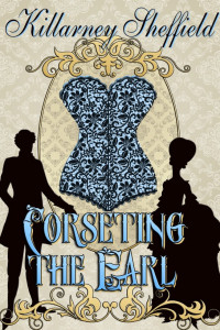 Killarney Sheffield — Corseting The Earl