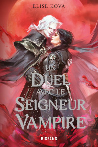 Elise Kova — Un duel avec le seigneur vampire