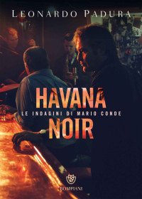 Padura, Leonardo — Havana Noir: Le indagini di Mario Conde (Italian Edition)