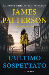 James Patterson & Maxine Paetro — L'ultimo sospettato: Un'indagine delle donne del Club Omicidi