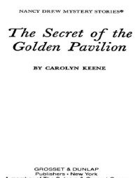 Carolyn G. Keene — The Secret of the Golden Pavillion