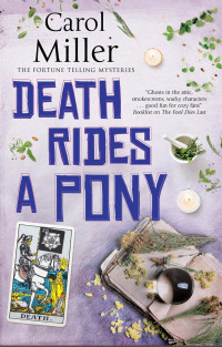 Carol Miller — Death Rides a Pony (The Fortune Telling Mystery 2)
