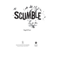 Ingrid Law — Scumble