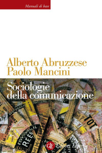 Paolo Mancini & Alberto Abruzzese — Sociologie della comunicazione